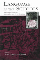 Language in the schools : integrating linguistic knowledge into K-12 teaching /