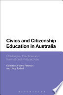 Civics and citizenship education in Australia : challenges, practices and international perspectives /