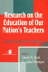 Research on the education of our nation's teachers /