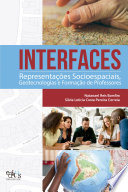 Interfaces representacoes socioespaciais, geotecnologias e formacao de professores.