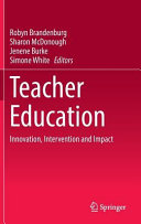Teacher education : innovation, intervention and impact /