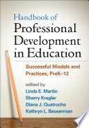 Handbook of professional development in education : successful models and practices, PreK-12 /