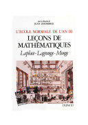 Leçons de mathématiques : édition annotée des cours de Laplace, Lagrange et Monge, avec introductions et annexes /