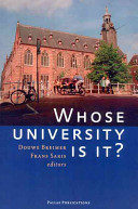 Whose university is it? : proceedings of a Symposium held, 8 June 2005, on the occasion of the 430th anniversary of Leiden University /