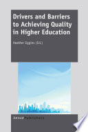 Drivers and barriers to achieving quality in higher education