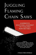 Juggling flaming chain saws : academics in educational leadership try to balance work and family /