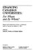 Financing Canadian universities : for whom and by whom? : papers and perspectives from a conferences held in Toronto on March 3, 1981 /