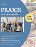 Praxis core study guide 2021-2022 : Praxis core academic skills for educators test prep with reading, writing, and mathematics practice questions (Praxis 5713, 5723, 5733)