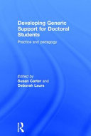 Developing generic support for doctoral students : practice and pedagogy /