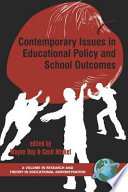 Contemporary issues in educational policy and school outcomes /