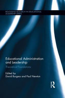 Educational administration and leadership : theoretical foundations /