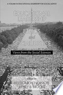 Educational leadership for ethics and social justice : views from the social sciences /