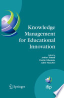 Knowledge management for educational innovation : IFIP WG 3.7 7th Conference on Information Technology in Educational Management (ITEM), Hamamatsu, Japan, July 23-26, 2006 /