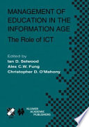 Management of education in the information age : the role of the ICT : IFIP TC3/WG3.7 Fifth Working Conference on Information Technology in Educational Management (ITEM 2002), August 18-22, 2002, Helsinki, Finland /