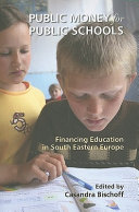 Public money for public schools : financing education in South Eastern Europe /