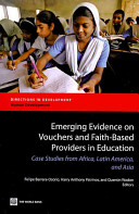 Emerging evidence on vouchers and faith-based providers in education : case studies from Africa, Latin America, and Asia /