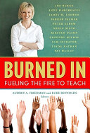 Burned in : fueling the fire to teach /