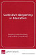 Collective bargaining in education : negotiating change in today's schools /