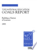 The national education goals report : building a nation of learners 1995.