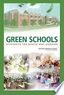 Green schools : attributes for health and learning /