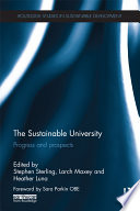 The sustainable university : progress and prospects /