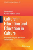 Culture in education and education in culture : tensioned dialogues and creative constructions /