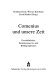 Comenius und unsere Zeit : Geschichtliches, Bedenkenswertes und Bibliographisches /