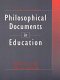 Philosophical documents in education /