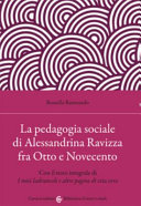 La pedagogia sociale di Alessandrina Ravizza fra Otto e Novecento /