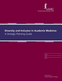 Diversity and inclusion in academic medicine : a strategic planning guide /