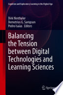 Balancing the tension between digital technologies and learning sciences /