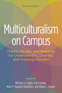 Multiculturalism on campus : theory, models, and practices for understanding diversity and creating inclusion /