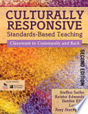 Culturally responsive standards-based teaching : classroom to community and back /