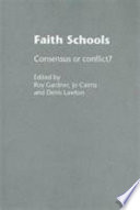 Faith schools : consensus or conflict? /