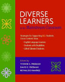 Diverse learners in the mainstream classroom : strategies for supporting all students across content areas, English language learners, students with disabilities, gifted/talented students /