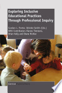 Exploring inclusive educational practices through professional inquiry /