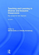Teaching and learning in diverse and inclusive classrooms : key issues for new teachers /