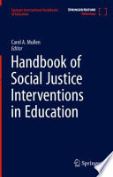 Handbook of social justice interventions in education.