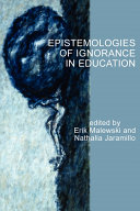 Epistemologies of ignorance in education /