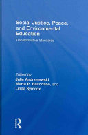 Social justice, peace, and environmental education : transformative standards /