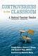 Controversies in the classroom : a radical teacher reader /