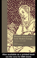 Women's education in early modern Europe : a history, 1500-1800 /