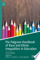 The palgrave handbook of race and ethnic inequalities in education.
