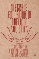 Integrated education in conflicted societies /