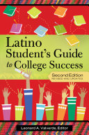 The Latino student's guide to college success /