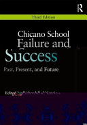 Chicano school failure and success : past, present, and future /