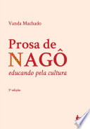 Prosa de Nago educando pela cultura.