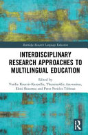Interdisciplinary research approaches to multilingual education /