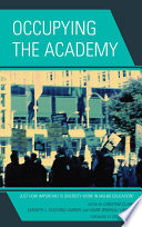 Occupying the academy : just how important is diversity work in higher education? /