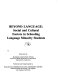 Beyond language : social and cultural factors in schooling language minority students /